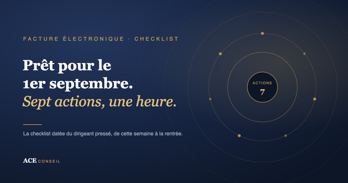 Checklist facture électronique 2026 : sept actions datées pour être prêt à recevoir au 1er septembre