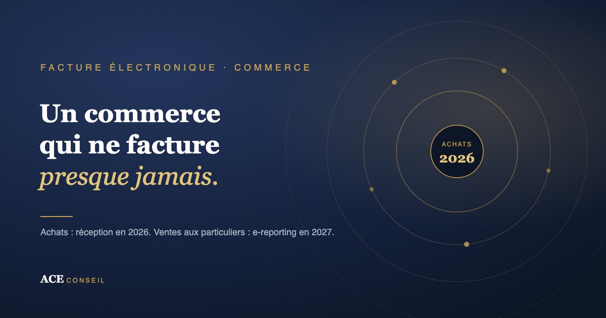 Ce que la facture électronique change pour un commerce de proximité : réception des factures fournisseurs au 1er septembre 2026, e-reporting des ventes en 2027