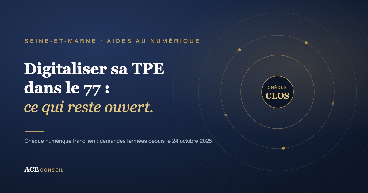 Les aides à la digitalisation des TPE en Seine-et-Marne en 2026 : ce qui est clos, ce qui reste ouvert, et à qui parler localement